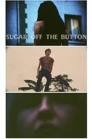 Sugar Off The Button movie poster