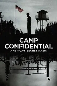 Camp Confidential: America's Secret Nazis movie poster