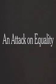 An Attack on Equality movie poster