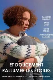 Et doucement rallumer les étoiles movie poster