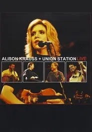 Alison Krauss and Union Station Live movie poster