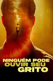 Poster da série Ninguém Pode Ouvir Seu Grito