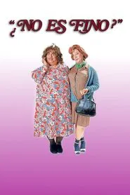 ¿No es fino? movie poster