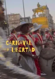 Carnaval y Libertad movie poster