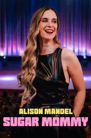 Poster do filme Alison Mandel: Sugar Mommy