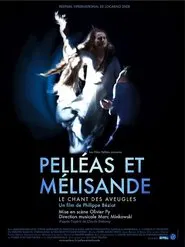 Pelléas et Mélisande, le chant des aveugles movie poster