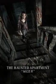 The Haunted Apartment: "Miss K" movie poster