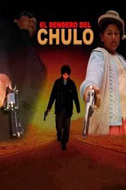 Poster do filme El Sendero del Chulo