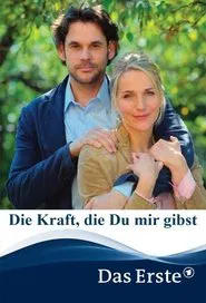 Die Kraft, die Du mir gibst movie poster