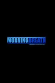 Morning Breath movie poster