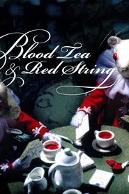 Blood Tea and Red String movie poster