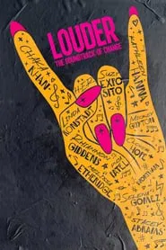 LOUDER: The Soundtrack of Change movie poster