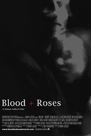 Poster do filme Blood + Roses