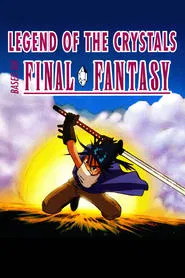 Final Fantasy: Legend of the Crystals tv show poster