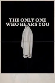The Only One Who Hears You movie poster