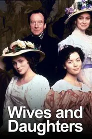 Wives and Daughters - Part 1 tv show poster