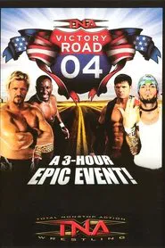 TNA Victory Road 2004 movie poster