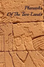 Pharaohs Of The Two Lands movie poster