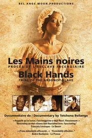 Black Hands: Trial of the Arsonist Slave movie poster