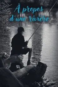 About a River movie poster