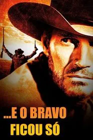 Poster do filme ...E o Bravo Ficou Só
