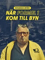 Smokeys dröm - när Formel 1 kom till byn movie poster