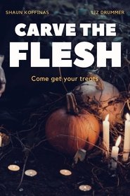 Carve the Flesh movie poster