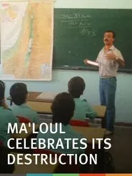 Ma'loul Celebrates Its Destruction movie poster