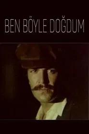 Ben Böyle Doğdum movie poster