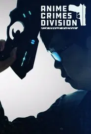 Anime Crimes Division tv show poster