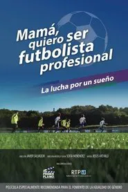 Mamá quiero ser futbolista profesional movie poster
