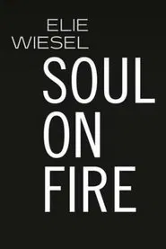 Elie Wiesel: Soul on Fire movie poster