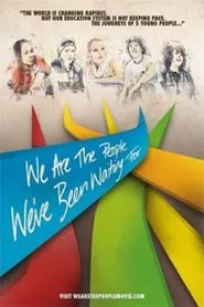 We Are the People We've Been Waiting For movie poster