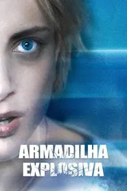 Poster do filme Armadilha Explosiva