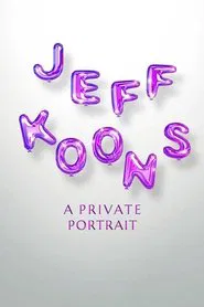 Jeff Koons. A Private Portrait movie poster
