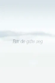 Bør de gifte seg tv show poster