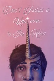 Don't Judge a Unicorn by its Horn movie poster