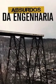 Poster da série Absurdos da Engenharia