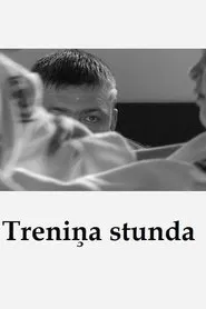 Treniņa stunda movie poster