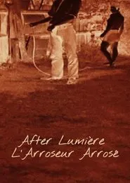 After Lumière – l'Arroseur arrosé movie poster
