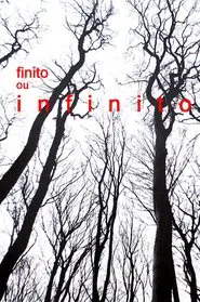 Finito ou Infinito movie poster