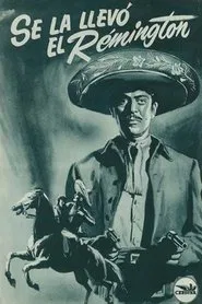 Poster do filme Se la llevó el Remington