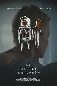 We Wanted Children movie poster