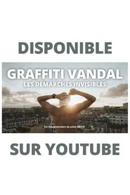 Poster do filme VANDAL GRAFFITI, INVISIBLE APPROACHES