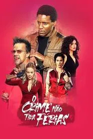 Poster do filme O Crime Não Tira Férias