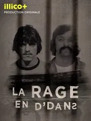 La rage en d'dans tv show poster