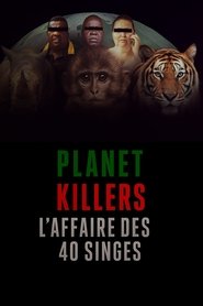 Planet Killers : L'affaire des 40 singes movie poster