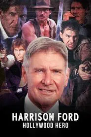 Harrison Ford: Hollywood Hero movie poster