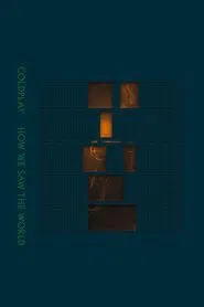 Poster do filme Coldplay: How We Saw The World – Live in Toronto
