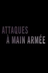Attaques à main armée tv show poster